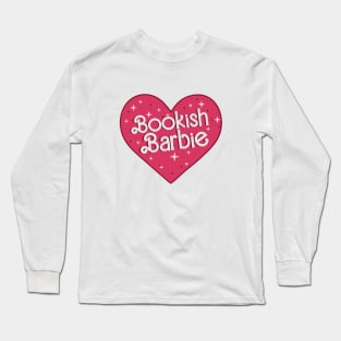 Bookish Barbie/Barbiecore Long Sleeve T-Shirt